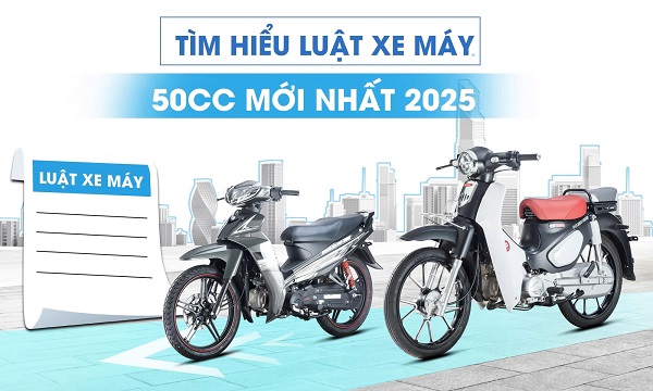 Tổng hợp những quy định mới nhất của pháp luật về xe 50cc tại Việt Nam